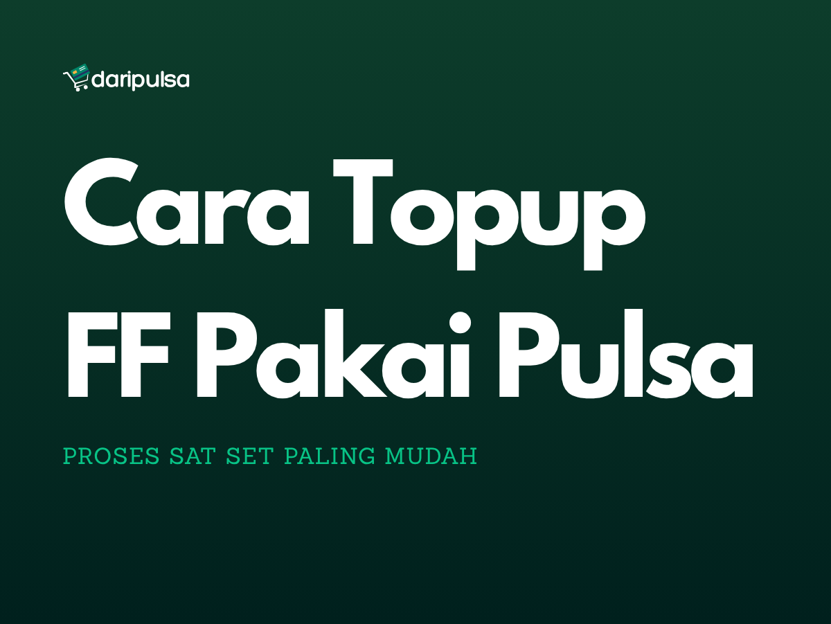 Cara Mudah Top Up FF Pakai Pulsa 1 Menit Masuk